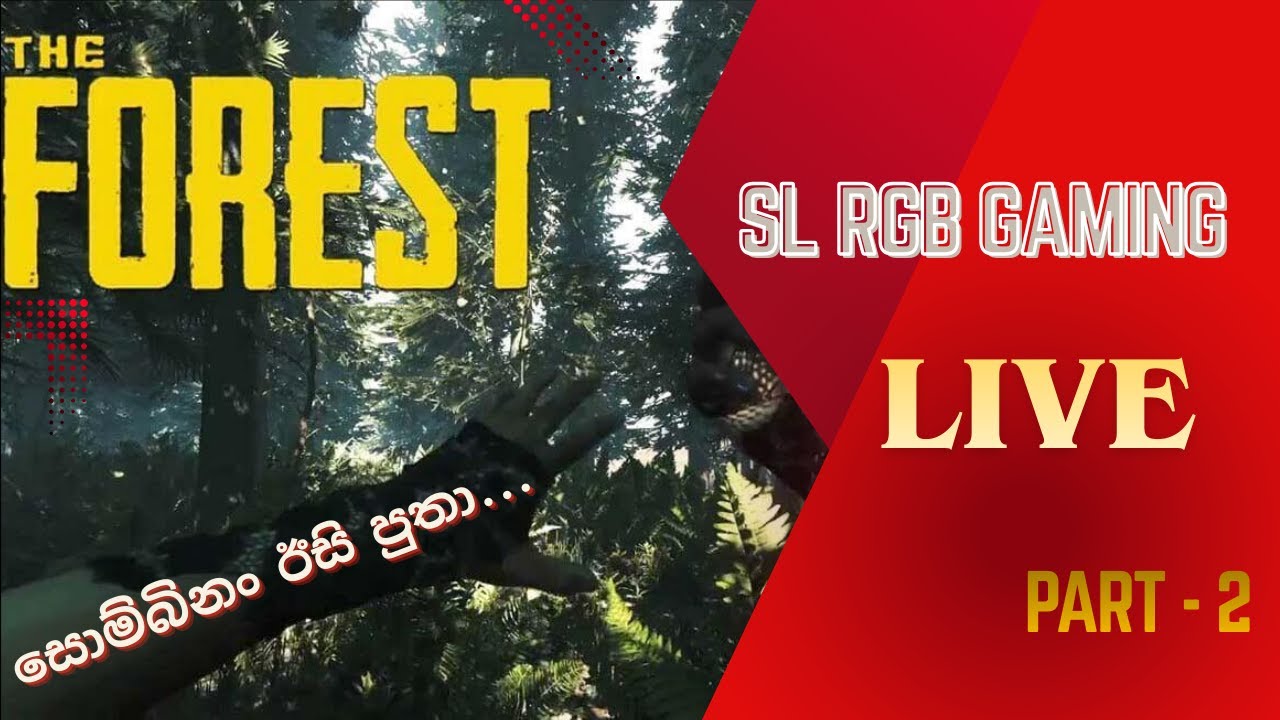 THE FOREST PART-2 සොම්බිනං ඊසි පුතා... (SL RGB GAMING LIVE)