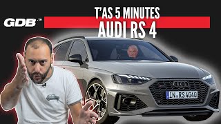 T'AS 5 MINUTES : AUDI RS4