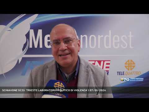 SCHIAVONE (ICS): 'TRIESTE LABORATORIO POLITICO DI VIOLENZA' | 07/01/2024