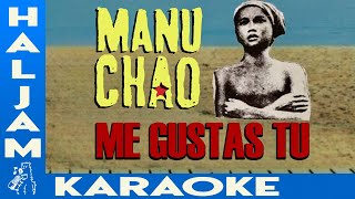 Manu Chao - Me Gustas Tú (karaoke)