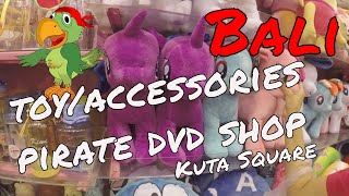 Bali Kuta Square toy/accessories pirate dvd shop