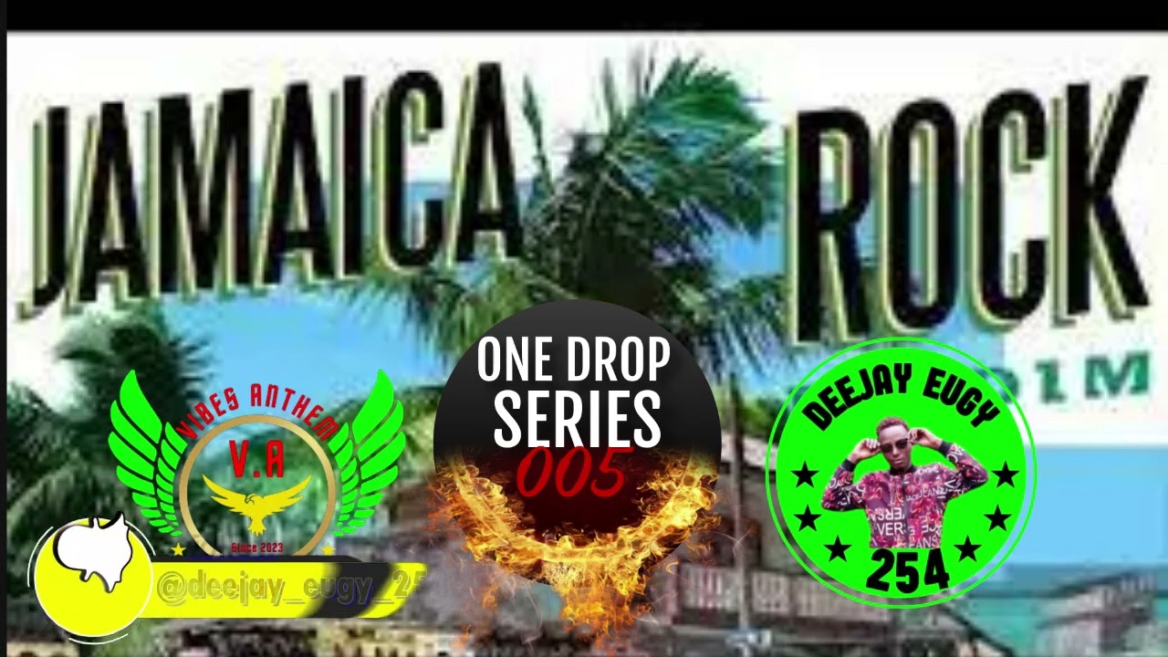 DEEJAY EUGY 254 ONE DROP SERIES 005 Jamaica Rock Riddim Mix Feat. Chris Martin, Busy Signal, Cecile
