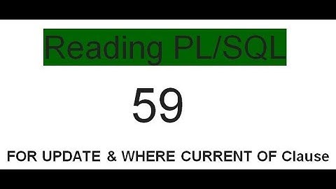 FOR UPDATE    WHERE CURRENT OF Clause 59