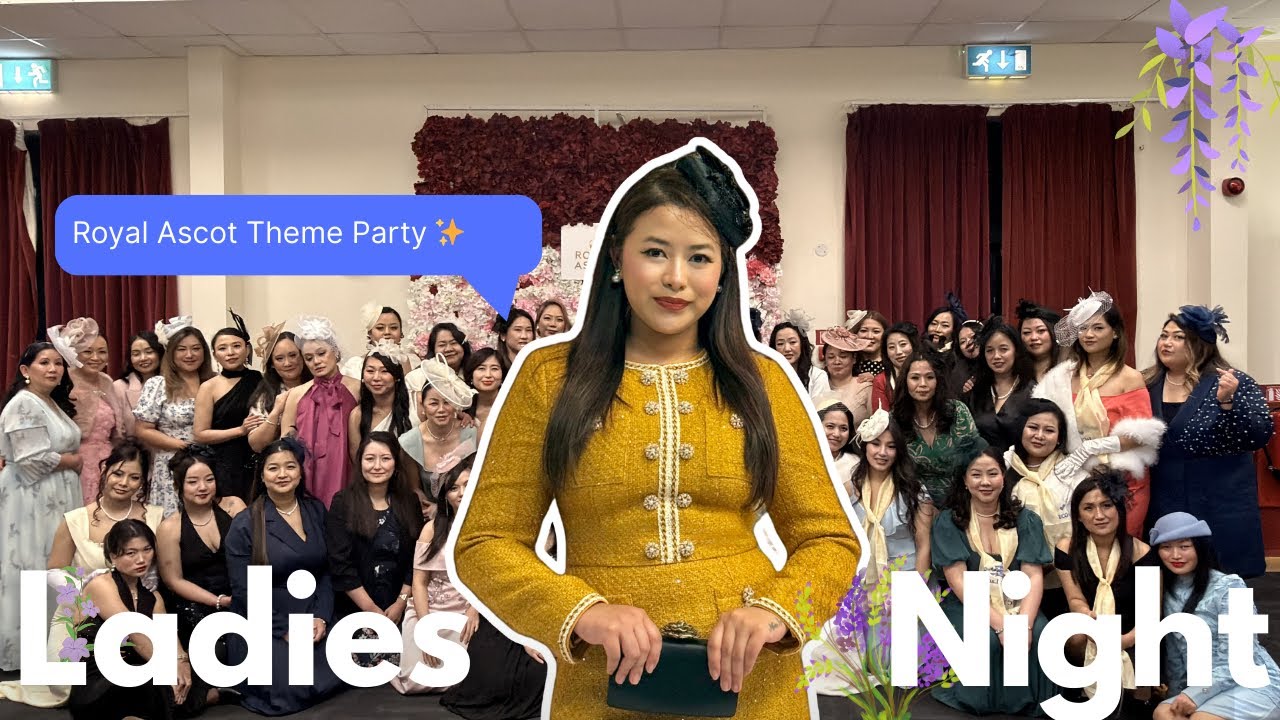 Ladies Thank you Party/Royal Ascot Theme/Ladies Night/Nepali in Uk 