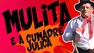PIADAS MULITA - A Comadre Julica