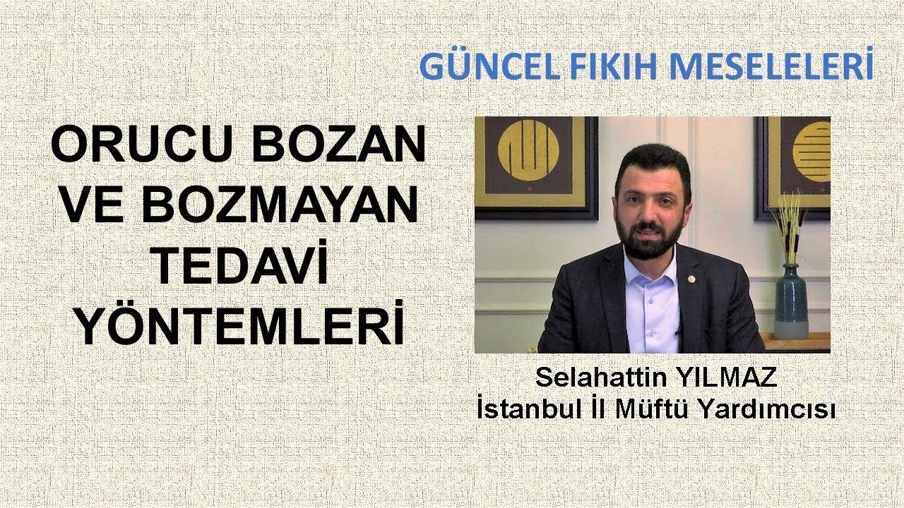 ORUCU BOZAN VE BOZMAYAN TEDAVİ YÖNTEMLERİ | Ders 6 | GÜNCEL FIKIH MESELELERİ