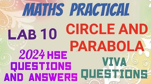 MATHS LAB 10//CIRCLE AND PARABOLA//2024 HSE QUESTIONS AND ANSWERS//VIVA QUESTIONS//8 MARKS SURE 👍🏻