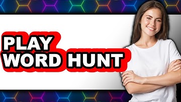 How to Play Word Hunt (Full Guide)