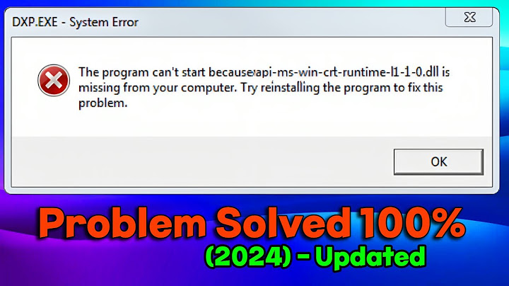 Lỗi cài đặt the program cant start because api-ms-win-crt-runtime-l1-1-0.dll năm 2024