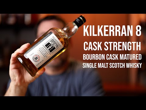 Kilkerran 8 Bourbon Cask Matured Single Malt Scotch Whisky - YouTube