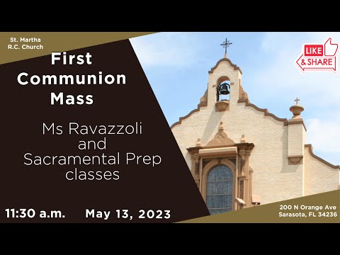 First Communion Mass - Ms Ravazzoli and Sacramental Prep classes - 11:30 a.m. May 13, 2023