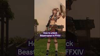 How to unlock Beastmaster in FFXIV! 🪓 | #ff14 #ffxiv #FINALFANTASYXIV
