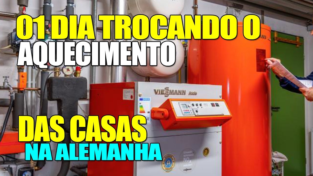 01 DIA TROCANDO O AQUECIMENTO DAS CASAS NA ALEMANHA