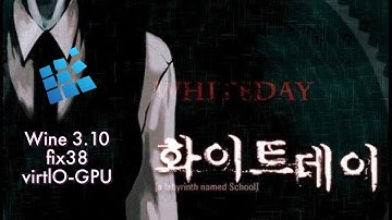 Exagear: WhiteDay (2001)/ Wine 3.10 fix38 VirtlO-GPU/ Snapdragon 860