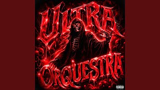 ULTRA ORQUESTRA (SLOWED)