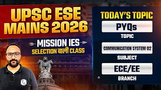 Communication System 02 | EE | E&amp;T | UPSC ESE Mains 2026 PYQ Series | Mission IES 2026