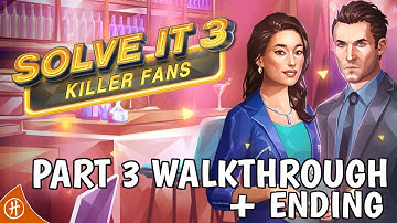 Solve It 3: Killer Fans Walkthrough Part 3 + Ending