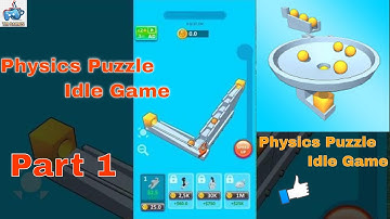 Physics Puzzle Idle Game Walkthrough || Level 1 || Part 1 || Satisfying Video ||  iOS-Android ||