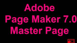 Tutorial 7: Page Maker Master Page Tutorial in Hindi