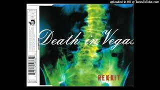 Death In Vegas - Rekkit