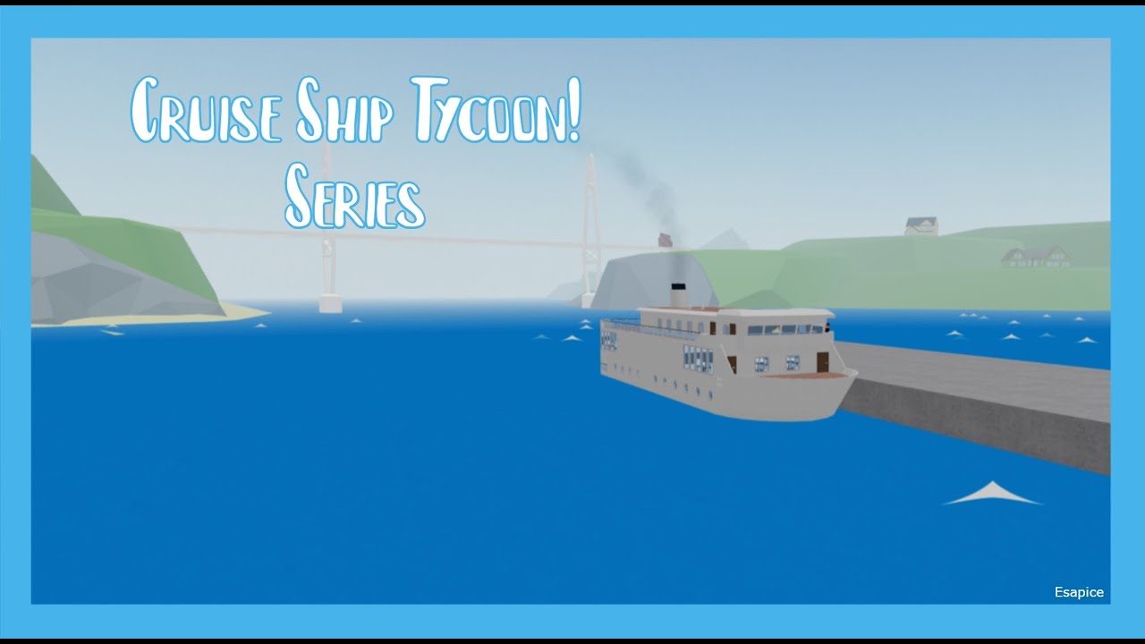 Building my very first ship!! Cruise ship tycoon Part one. - YouTube