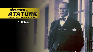 Gi̇zlenen Atatürk Belgeseli 2. Bölüm Emperyalizm Ve Kapitalizme Karşı