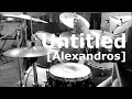 【叩いてみた】Untitled / [Alexandros] (Drums cover.)