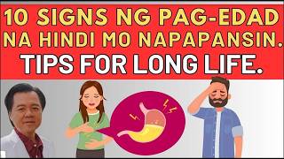 10 Signs ng Pag-Edad na Hindi Mo Napapansin - By Doc Willie Ong (Internist and Cardiologist)
