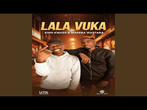 Lala Vuka (feat. Makeba Wastara)