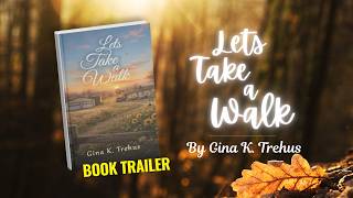 Gina K. Trehus Let’s Take a Walk | Official Book Trailer