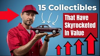 15 Strange Collectibles That Have Skyrocked In Value