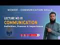 MCM301 Lecture 1 | Communication | Communication Process | VU Companion