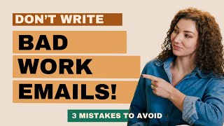 3 Email Mistakes Youre Making In Your Work Emails