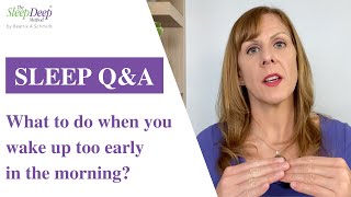 What to do when you wake up too early | Sleep Coach Q&A
