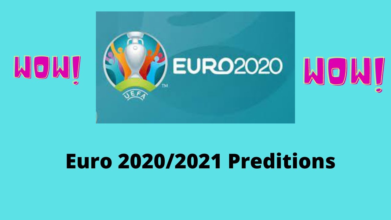 Euro 2020/2021 Predictions