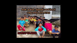 ARAK ARAKAN RAJAWALI VERSI BOCIL SINDANGLAYA ATAS || KEREN GA BOSS