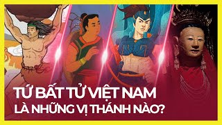 WHO ARE THE FOUR IMMORTALS OF VIETNAM