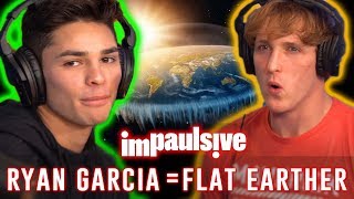 RYAN GARCIA THINKS THE EARTH IS FLAT - IMPAULSIVE EP. 23 RYAN GARCIA THINKS THE EARTH IS FLAT - IMPAULSIVE EP. 23