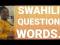 Swahili common question wordsbegginers  lesson 8
