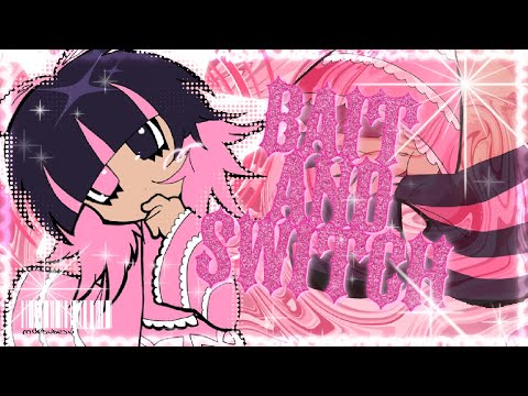 BAIT AND SWITCH ✴︎ animation meme