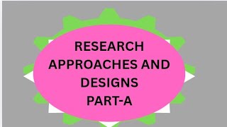 RESEARCH APPROACHES AND DESIGNS- MCQ