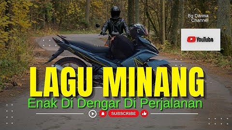 Lagu Minang Enak Di Dengar Di Perjalanan Melewati Jalan Lintas Sumatera - Riau