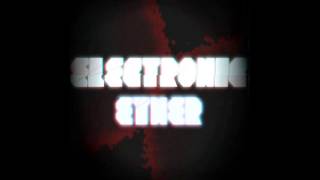 Electronic Ether - Hello World