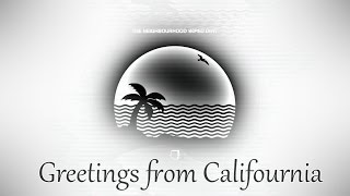 The Neighbourhood - Greetings from Califournia (Lyrics)