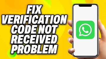 How To Fix Whatsapp Verification Code Not Received Problem (2025) - Quick Fix