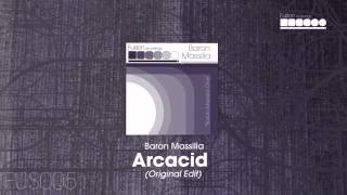 Baron Massilia - Arcacid (Original Edit)