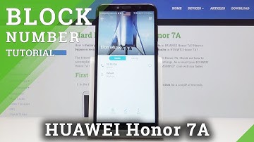 How to Block Number in HUAWEI Honor 7a – Blocklist