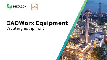 Equipment Create Video - CADWorx Plant Professional 2020