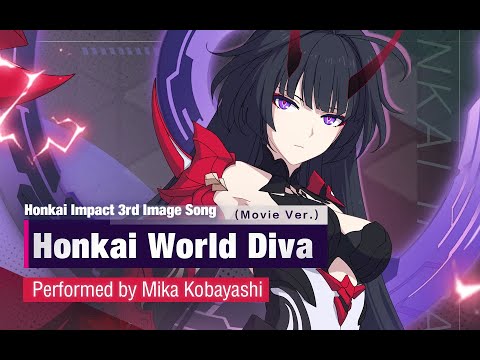 Image Song "Houkai Sekai no Utahime (Honkai World Diva, movie ver.)"- Honkai Impact 3rd