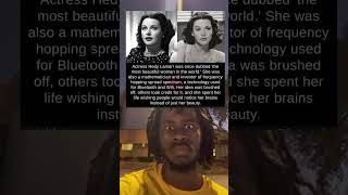 Actress Hedy Lamarr was once dubbed 'the most beautiful woman in the world. She was also